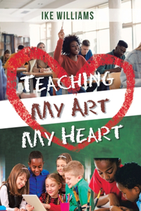 Teaching My Art My Heart