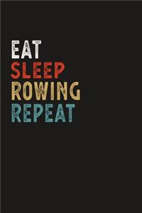 Eat Sleep Rowing Repeat Funny Sport Gift Idea