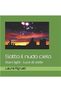 Sotto il nudo cielo: Stars light - Luce di stelle