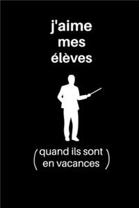 J'aime mes élèves