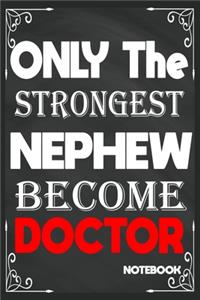 Only The Strongest Nephew Become Doctor