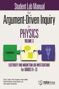 Student Lab Manual for Argument-Driven Inquiry in Physics, Volume 2