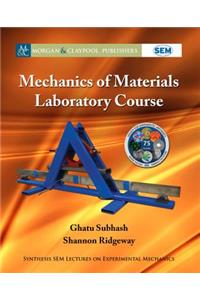 Mechanics of Materials Laboratory Course