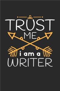 Trust me, I am a writer