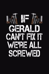 If Gerald Can't Fix We're All Screwed
