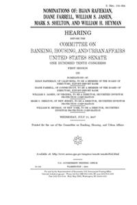 Nominations of Bijan Rafiekian, Diane Farrell, William S. Jasien, Mark S. Shelton, and William H. Heyman