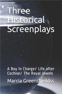 Three Historical Screenplays