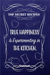 Top Secret Recipes True Happiness Is Experimenting In The Kitchen.