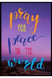 Pray For Peace In The World
