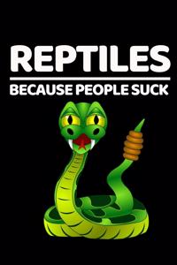 Reptiles Because People Suck