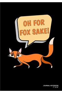 Oh For Fox Sake!