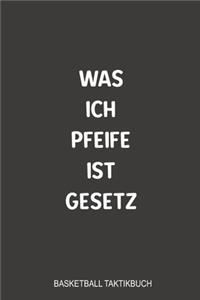 Was ich Pfeife ist Gesetz Basketball Taktikbuch