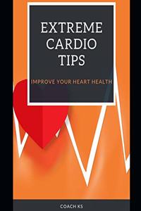 Extreme Cardio Tips