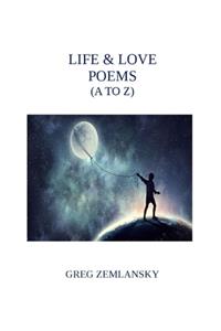 Life & Love Poems (A to Z)