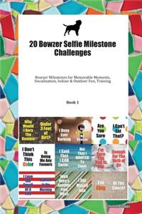 20 Bowzer Selfie Milestone Challenges