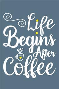 Life Begins After Coffee