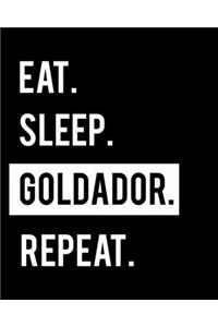 Eat Sleep Goldador Repeat