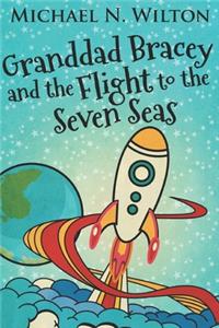 Granddad Bracey And The Flight To Seven Seas