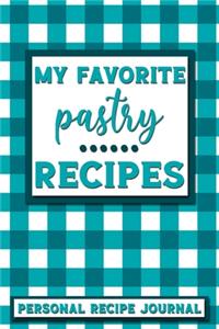 My Favorite Pastry Recipes