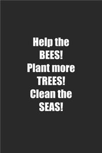 Bees! Trees! Seas!