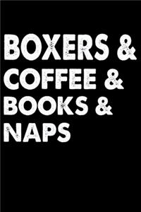 Boxers Coffee Books And Naps