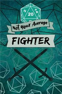 Not Your Average Fighter