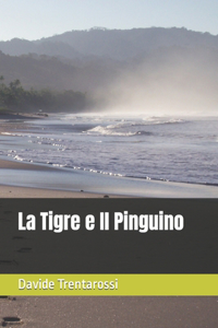 Tigre e Il Pinguino