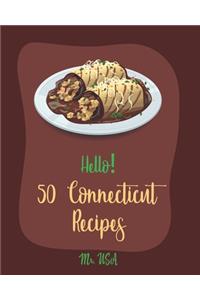 Hello! 50 Connecticut Recipes