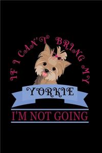 If I Can't Bring My Yorkie I'm Not Going