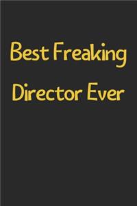 Best Freaking Director Ever