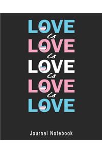 Journal Notebook Love Is Love