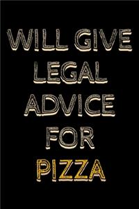 Will give legal advice for pizza