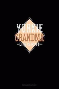 Yorkie Grandma Life Is Ruff