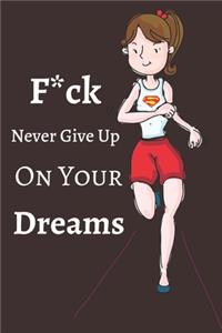 F*ck On Your Dreams