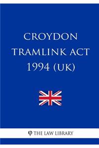 Croydon Tramlink Act 1994 (UK)