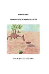 How Arnie Saved The Ant Colony on Merkel Mountain