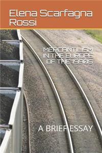 Mercantilism in the Europe of the 1990s