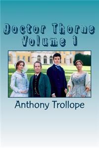 Doctor Thorne Volume 1