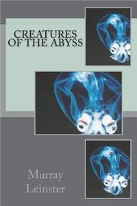 Creatures of the Abyss