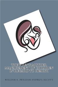 The Young Mother Management of Children in Regard to Health