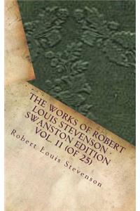 The Works of Robert Louis Stevenson - Swanston Edition Vol. 11 (of 25)