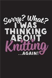 Sorry What I was Thinking About Knitting Again