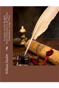 Lectures on the English Poets Delivered at the Surrey Institution