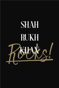Shah Rukh Khan Rocks!