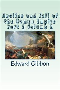 Decline and Fall of the Roman Empire Part 2 Volume 2