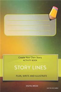 Story Lines - Create Your Own Story Activity Book, Plan Write and Illustrate