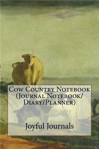 Cow Country Notebook (Journal Notebook/Diary/Planner)