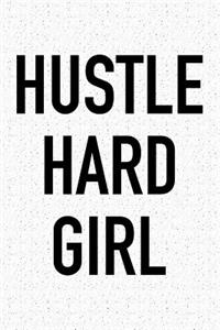 Hustle Hard Girl