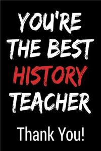 You're the Best History Teacher Thank You!