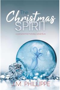 Christmas Spirit: a paranormal holiday adventure